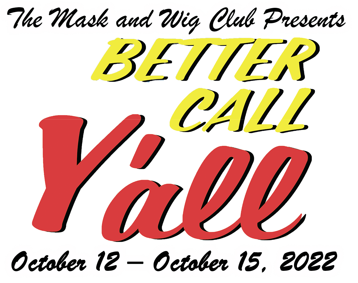 Better Call Y'all | October 12-October 1